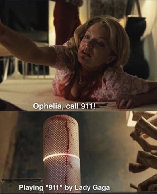 Ophelia, call 911