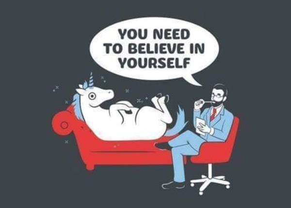 you need to believe in yourself