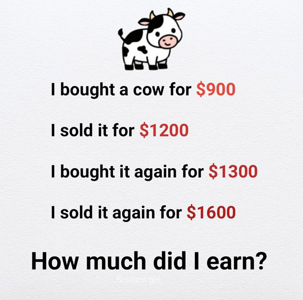 I bought a cow for $900