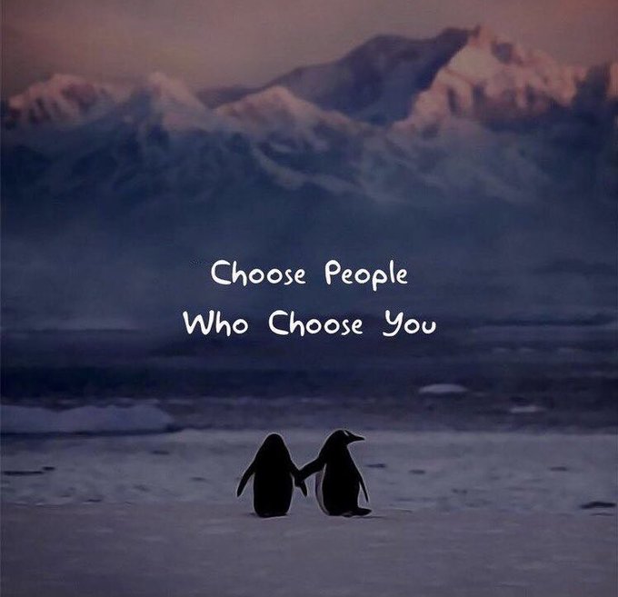 choose people who choose you